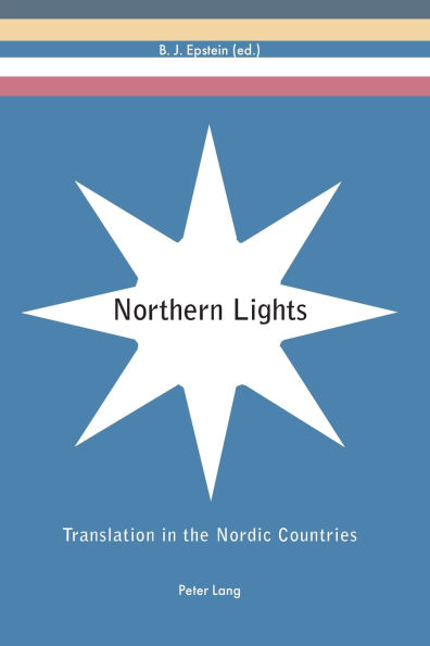Northern Lights: Translation in the Nordic Countries / Edition 1