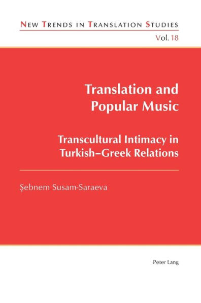 Translation and Popular Music: Transcultural Intimacy in Turkish-Greek Relations