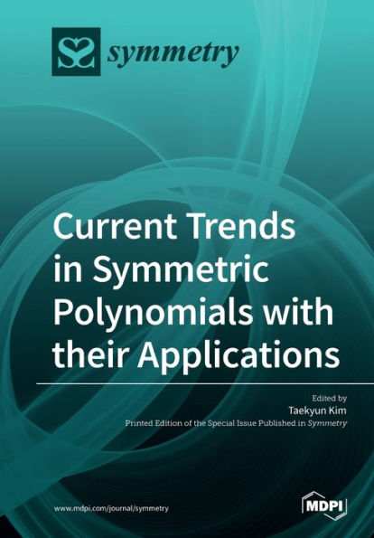 Current Trends Symmetric Polynomials with their Applications