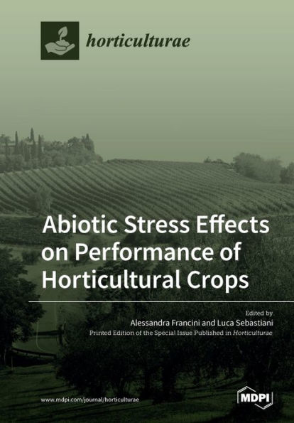 Abiotic Stress Effects on Performance of Horticultural Crops