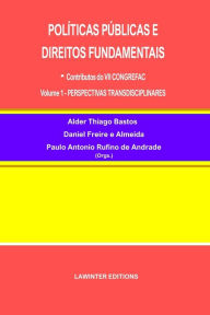 Title: Polï¿½ticas Pï¿½blicas E Direitos Fundamentais: - Contributos do VII CONGREFAC Volume 1 - PERSPECTIVAS TRANSDISCIPLINARES, Author: Daniel Freire E Almeida