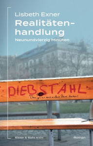 Title: Realitätenhandlung: Neunundvierzig Minuten, Author: Lisbeth Exner