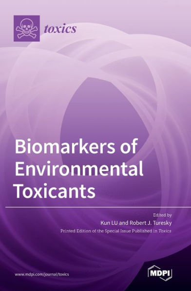 Biomarkers of Environmental Toxicants