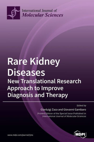 Rare Kidney Diseases: New Translational Research Approach to Improve Diagnosis and Therapy