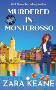 Title: Murdered in Monterosso, Author: Zara Keane