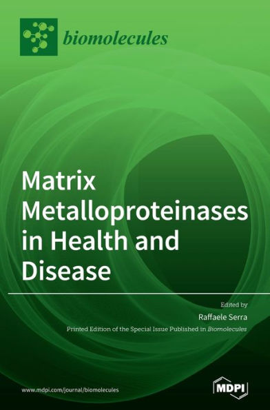 Matrix Metalloproteinases in Health and Disease