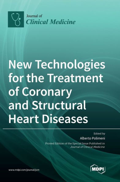 New Technologies for the Treatment of Coronary and Structural Heart Diseases