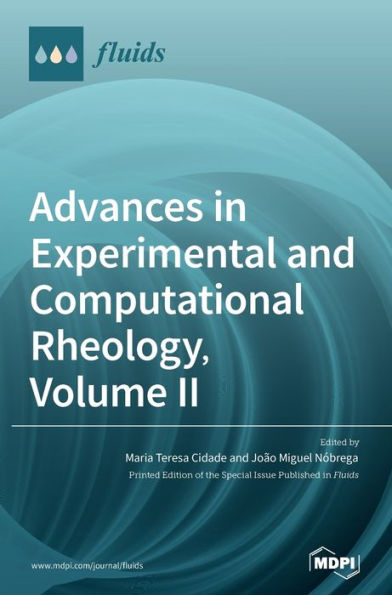 Advances in Experimental and Computational Rheology, Volume II