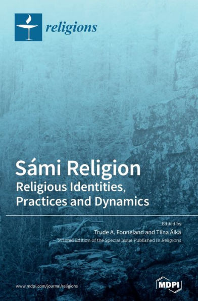 Sámi Religion: Religious Identities, Practices and Dynamics