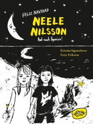 Title: Feliz Navidad, Neele Nilsson: Auf nach Spanien!, Author: Kristina Sigunsdotter