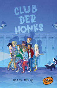Title: Club der Honks, Author: Betsy Uhrig
