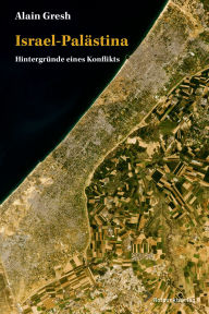 Title: Israel-Palästina: Hintergründe eines Konflikts, Author: Alain Gresh