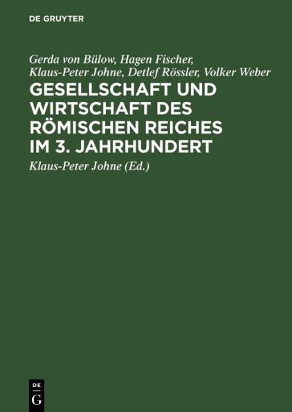 Gesellschaft und Wirtschaft des Römischen Reiches im 3. Jahrhundert: Studien zu ausgewählten Problemen / Edition 1