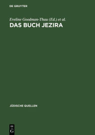 Title: Das Buch Jezira: In der Übersetzung von Johann Friedrich von Meyer. Mit Nachwort von Moshe Idel und Wilhelm Schmidt-Biggemann / Edition 1, Author: Eveline Goodman-Thau