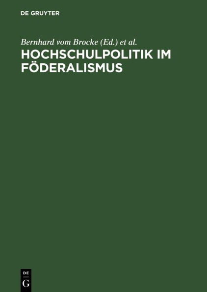 Hochschulpolitik im Föderalismus: Die Hochschulkonferenzen der deutschen Bundesstaaten und