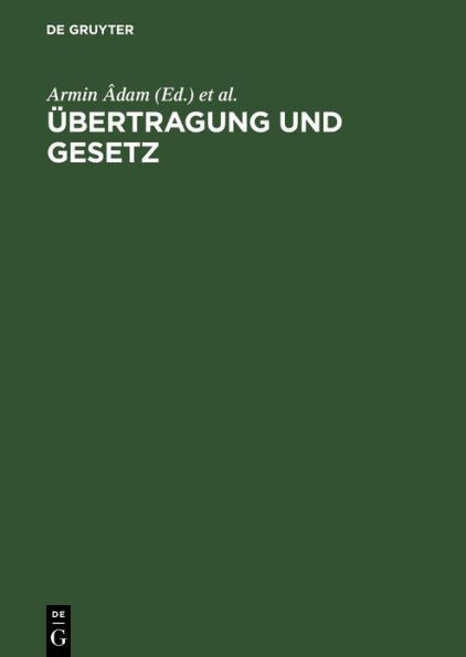 Übertragung und Gesetz: Gründungsmythen, Kriegstheater und Unterwerfungstechniken von Institutionen