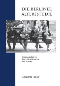 Title: Die Berliner Altersstudie, Author: Paul B. Baltes