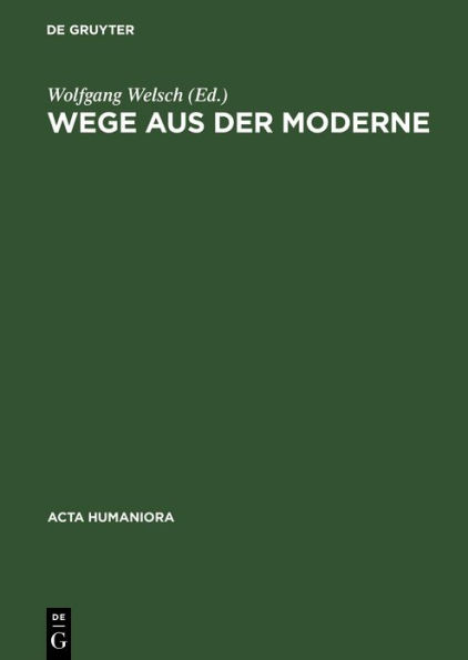 Wege aus der Moderne: Schlüsseltexte der Postmoderne-Diskussion / Edition 1
