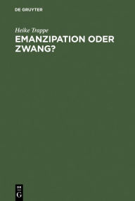 Title: Emanzipation oder Zwang?: Frauen in der DDR zwischen Beruf, Familie und Sozialpolitik, Author: Zac Rae