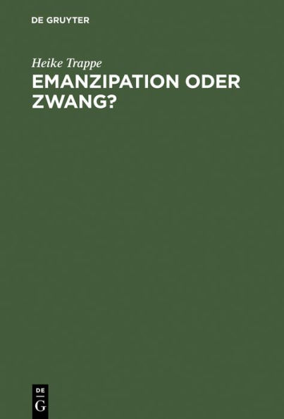 Emanzipation oder Zwang?: Frauen in der DDR zwischen Beruf, Familie und Sozialpolitik