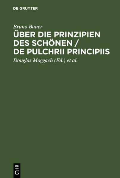 Über die Prinzipien des Schönen / De pulchrii principiis: Eine Preisschrift