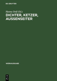 Title: Dichter, Ketzer, Aussenseiter: Essays und Reden zu Literatur, Philosophie, Judentum / Edition 1, Author: Hanna Delf