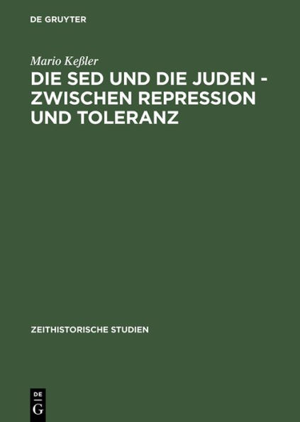 Die SED und die Juden - zwischen Repression und Toleranz: Politische Entwicklungen bis 1967