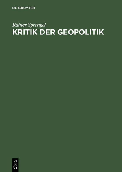 Kritik der Geopolitik: Ein deutscher Diskurs 1914-1944