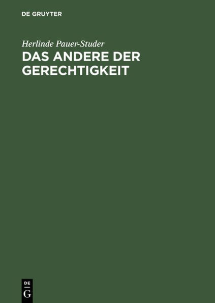 Das Andere der Gerechtigkeit: Moraltheorie im Kontext der Geschlechterdifferenz / Edition 1