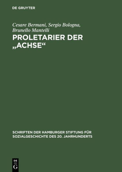 Proletarier der "Achse": Sozialgeschichte der italienischen Fremdarbeit in NS-Deutschland 1937-1943