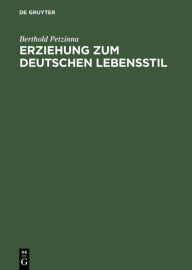 Title: Erziehung zum deutschen Lebensstil: Ursprung und Entwicklung des jungkonservativen 