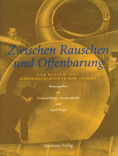 Zwischen Rauschen und Offenbarung: Zur Kultur- und Mediengeschichte der Stimme