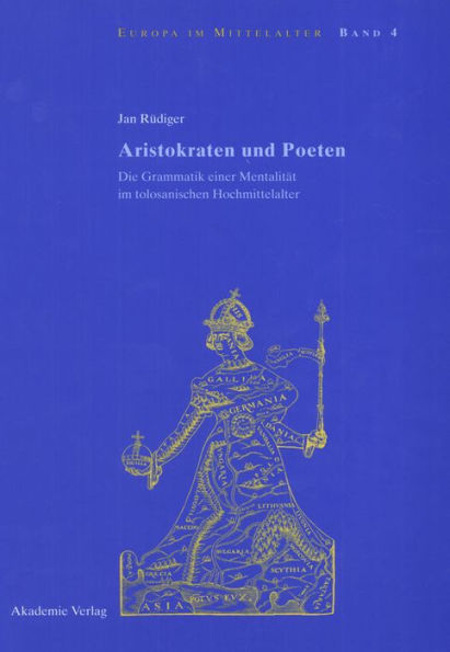 Aristokraten und Poeten: Die Grammatik einer Mentalität im tolosanischen Hochmittelalter