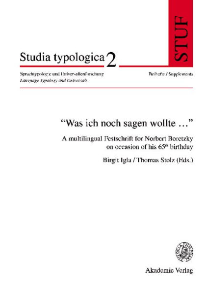 "Was ich noch sagen wollte.": A multilingual Festschrift for Norbert Boretzky on occasion of his 65 th birthday