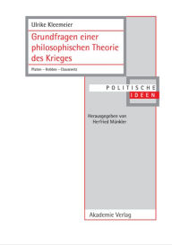 Title: Grundfragen einer philosophischen Theorie des Krieges: Platon - Hobbes - Clausewitz, Author: Ramon Z. Shaban RN