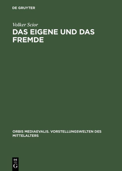 Das Eigene und das Fremde: Identität und Fremdheit in den Chroniken Adams von Bremen, Helmolds von Bosau und Arnolds von Lübeck