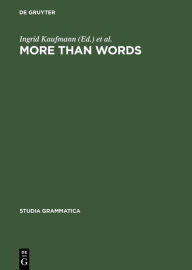 Title: More than Words: A Festschrift for Dieter Wunderlich, Author: Ingrid Kaufmann