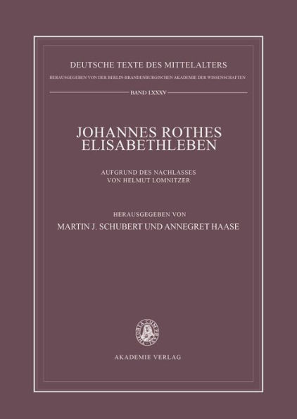 Johannes Rothes Elisabethleben: Aufgrund des Nachlasses von Helmut Lomnitzer