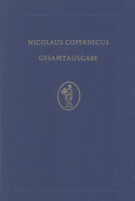 Title: De revolutionibus: Faksimile-Farbdruck der Handschrift des Copernicus aus der Bibliothek der Jagiellonischen Universität zu Krakau., Author: Heribert Nobis