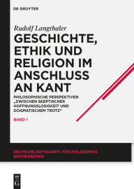 Title: Geschichte, Ethik und Religion im Anschluss an Kant: Philosophische Perspektiven 