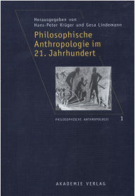 Title: Philosophische Anthropologie im 21. Jahrhundert, Author: Hans-Peter Kruger