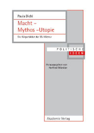 Title: Macht - Mythos - Utopie: Die Korperbilder der SS-Manner, Author: Paula Diehl