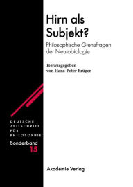 Title: Hirn als Subjekt?: Philosophische Grenzfragen der Neurobiologie, Author: Hans-Peter Krüger