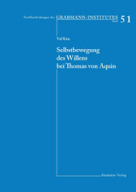 Title: Selbstbewegung des Willens bei Thomas von Aquin, Author: Yul Kim