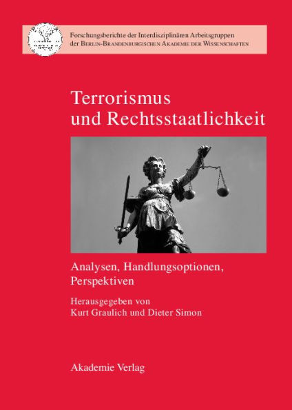 Terrorismus und Rechtsstaatlichkeit: Analysen, Handlungsoptionen, Perspektiven