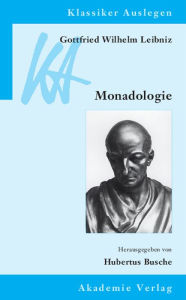 Title: Gottfried Wilhelm Leibniz: Monadologie, Author: Hubertus Busche