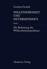 Title: Die Bedeutung des Willensfreiheitsproblems, Author: Gottfried Seebaß