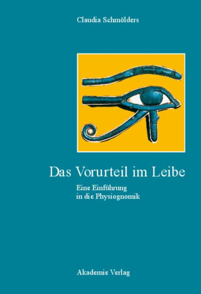 Das Vorurteil im Leibe: Eine Einführung in die Physiognomik