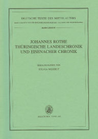 Title: Johannes Rothe Thüringische Landeschronik und Eisenacher Chronik, Author: Sylvia Weigelt