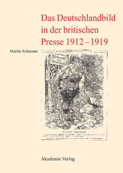 Das Deutschlandbild in der britischen Presse 1912-1919